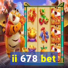 ii 678 bet